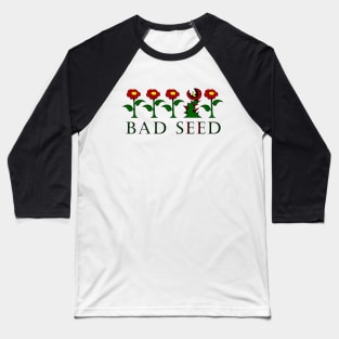 BAD SEED Baseball T-Shirt